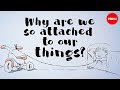 Understanding Ownership and the Endowment Effect