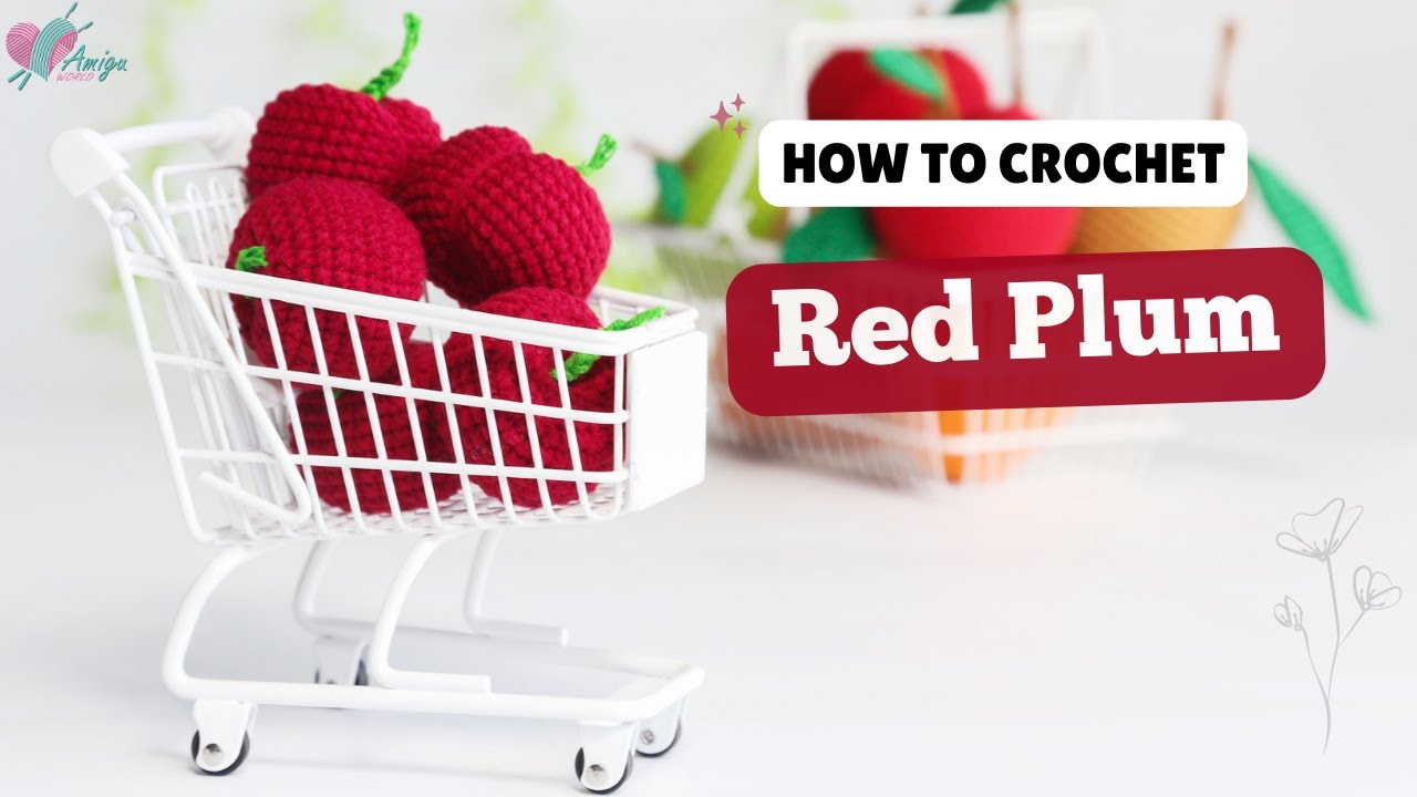 How to crochet amigurumi red plum fruit