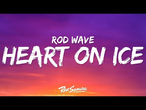 Rod Wave - Heart On Ice (Lyrics)