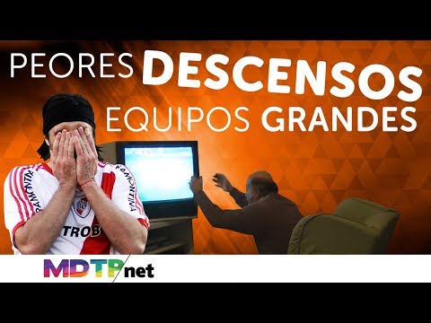 Peores DESCENSOS de equipos grandes