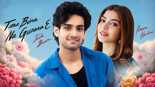 Tere Bina Na Guzara E (Official Lyrical) | Josh Brar Feat. Kinza Hashmi | New Punjabi Songs 2024