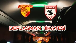 DEPLASMAN HİKAYESİ | GÖZTEPE 2-0 SAMSUNSPOR 🔥 