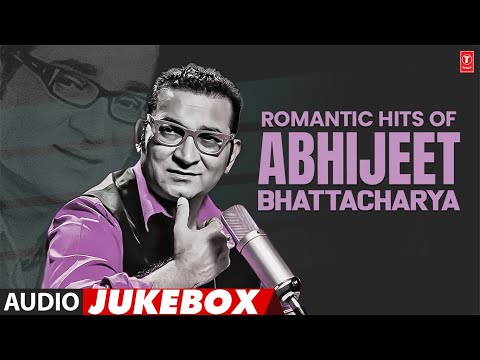 Romantic Hits Of Abhijeet Bhattacharya (Audio) Jukebox | Abhijeet Bhattacharya Super Hit Songs