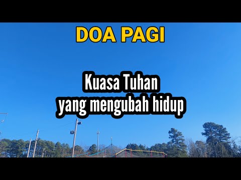 KUASA TUHAN YANG MENGUBAH HIDUP - Renungan & Doa Pagi