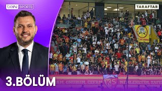 Taraftar Bu Hafta Kayserispor - Galatasaray Maçında | Taraftar 3. Bölüm