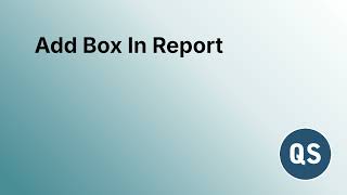 QS - _ | How to Add Box In Report learn step by step | Hindi | Video Tutorial