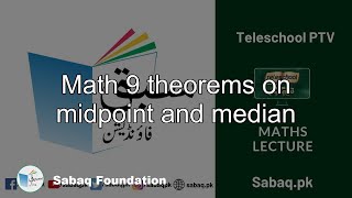 Math 9 theorems on midpoint and median