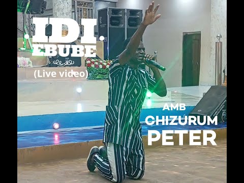 Zuum Naija Presents Amb Chizurum Peter -Idy Ebube (Official Video)