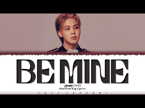 Jimin (지민) - 'Be Mine' Lyrics [Color Coded_Han_Rom_Eng]