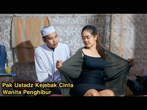 PAK USTADZ IKHLAS MENCINTAI WANITA PENGHIBUR ! 2 BULAN KEMUDIAN SEMUA SYOK SETELAH TAU INI