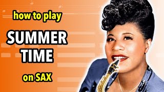How to play Summertime on Saxophone | Saxplained