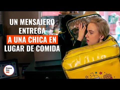 Un mensajero entrega a una chica en lugar de comida | @DramatizeMeEspanol