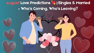 AUGUST LOVE LIFE pick a card Singles NO CONTACT with spouse MARRIAGE PROPOSAL for all psychic tarot