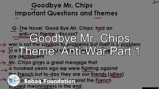 Goodbye Mr. Chips Theme: Anti-War Part 1