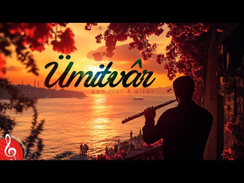 ÜMİTVÂR ♫ Yan Flüt & Gitar (Enstrümantal)