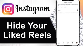 How To Hide Your Likes Showing on 'Friends' Instagram Reels Section (Step By Step)