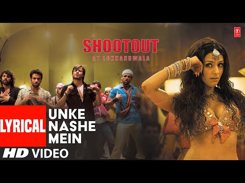 Unke Nashe Mein - Lyrical Video Song | Shootout At Lokhandwala | Sukhwinder Singh, Mika Singh