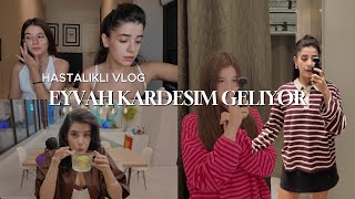 Eyvah Kardeşim Geldi! I hastalıklı hafta, kardeşle alışverişi, dedikodu, kahvaltı
