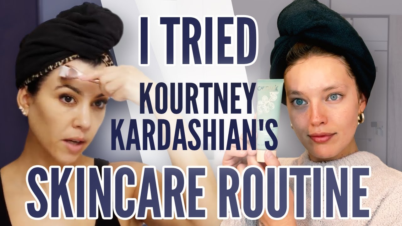 I Tried Kourtney Kardashian's Skincare Routine - Emily DiDonato