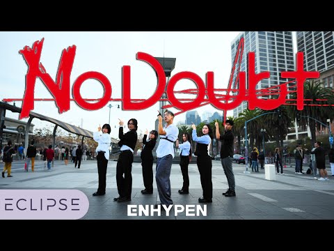 [KPOP IN PUBLIC] ENHYPEN (엔하이픈) - ‘No Doubt’ One Take Dance Cover by ECLIPSE, San Francisco