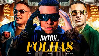 "BIGODE GROSSO - BONDE DA FOLHA" - MC Kadu, MC Lipi , MC Vinny (DJ GM e DJ Victor)
