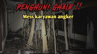 SEREM PARAH ‼️ KOSONG, TAPI SEPERTI ADA SUARA AKTIVITAS | MESS KARYAWAN BERHANTU - KEDIRI