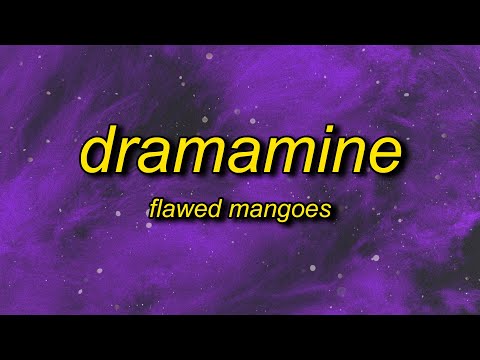 Flawed Mangoes - Dramamine