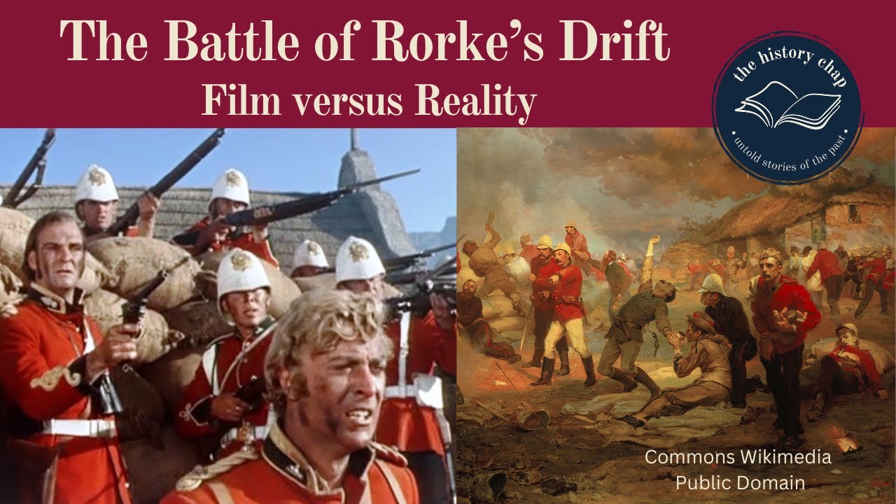 The Battle of Rorke's Drift - The Reality v the film 