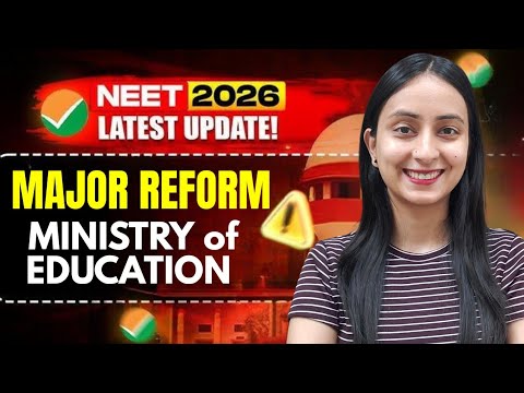 NEET 2026 Major Reforms🔥 | Difficulty Level | Ministry of Education #neet #neet2026 #update