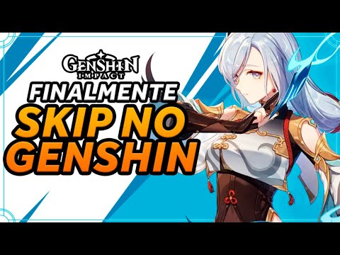 FINALMENTE SKIP no GENSHIN IMPACT! FINALMENTE! OBRIGADO HOYOMÃE!
