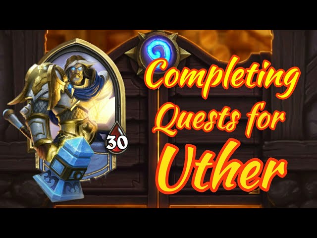 Hearthstone | Completing Quests for Uther