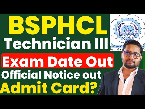 BSPHCL CBT Exam Date 2025 Out | BSPHCL Technician III Exam Date 2025 | BSPHCL Admit Card 2025