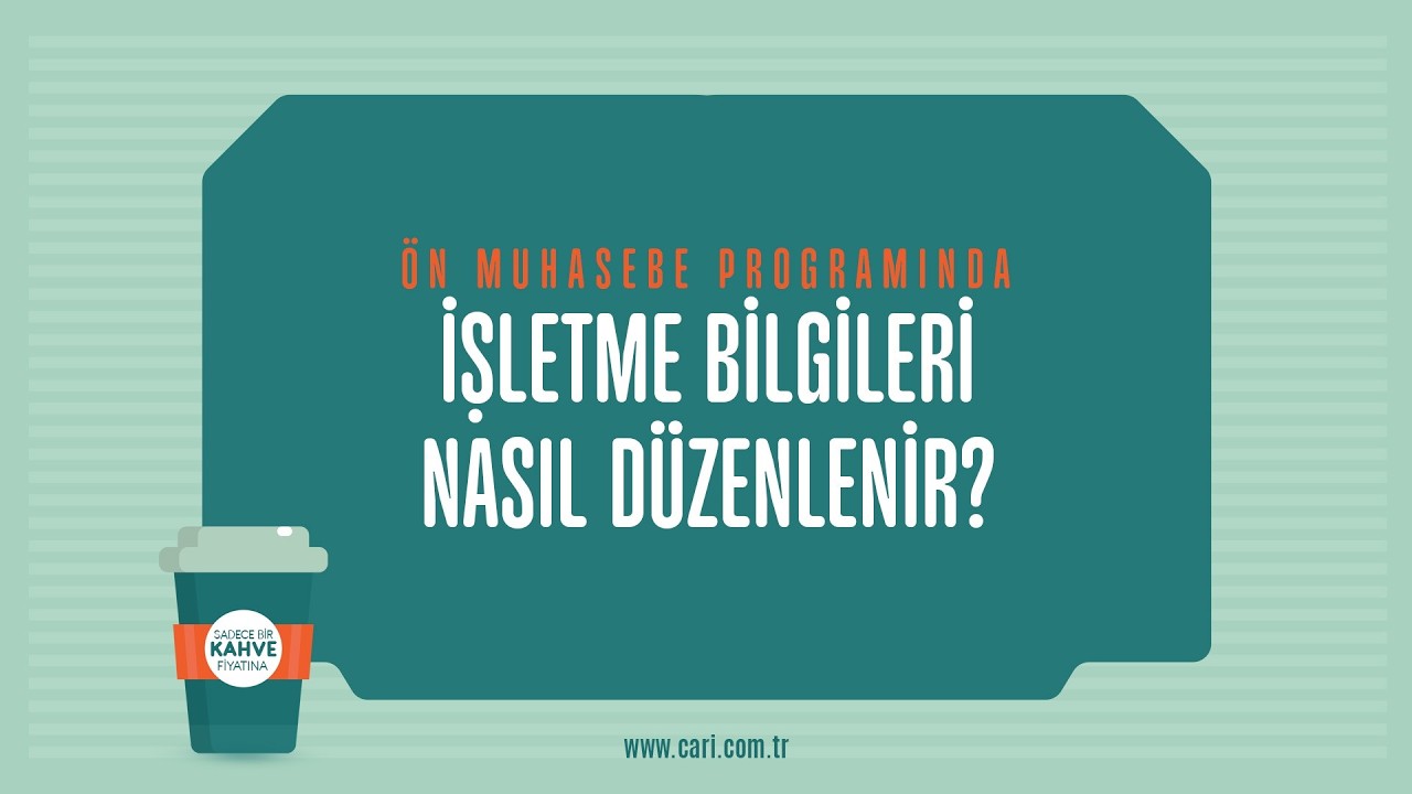 Cari Online Ön Muhasebe Programında İşletme Bilgileri Nasıl Düzenlenir?