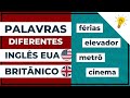 Diferenças entre Inglês Britânico e Americano