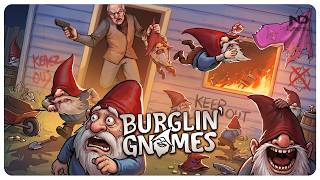 Burglin' Gnomes #1 - Đột Nhập Nhà Trộm Đồ Bị Chủ Nhà Phát Hiện | Những Tên Trộm Báo Đời
