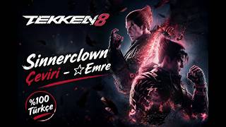 Tekken 8 - Türkçe Yama [SİNNERCLOWN ÇEVİRİ]