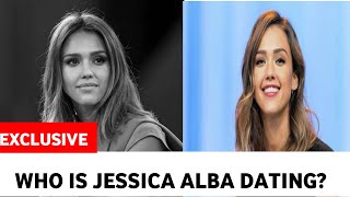 Who is Jessica Alba dating?