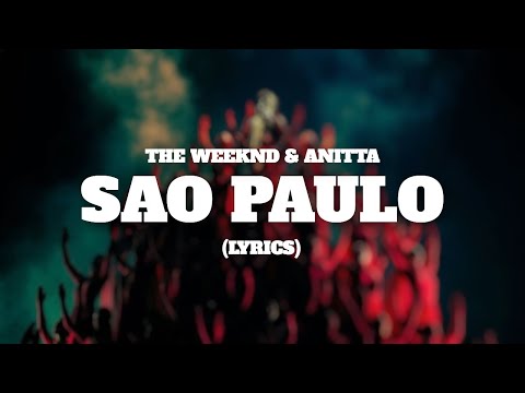The Weeknd, Anitta - Sao Paulo (Lyrics)