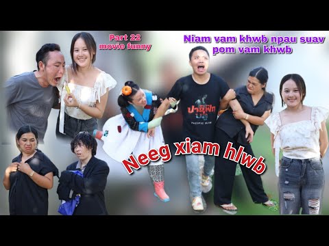 Neeg xiam hlwb part 22 npau suav pom thaws maum taub vam khwb movies #funny 2025