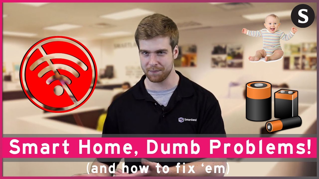 Smart Home, Dumb Problems (and how to fix 'em)