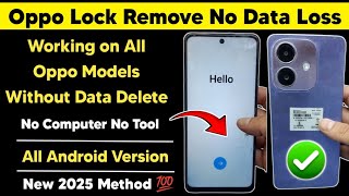 Oppo Screen Lock Forget Latest & Easy Solution No Pc No Tool Required | New Method Unlocking 2025