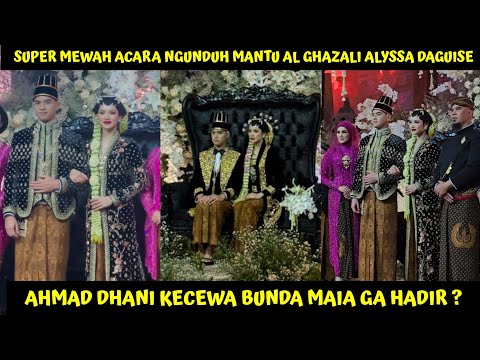 SUPER MEWAH ACARA NGUNDUH MANTU AL GHAZALI ALYSSA DAGUISE! PUPUS HARAPAN DHANI TNPA ADA BUNDA MAIA