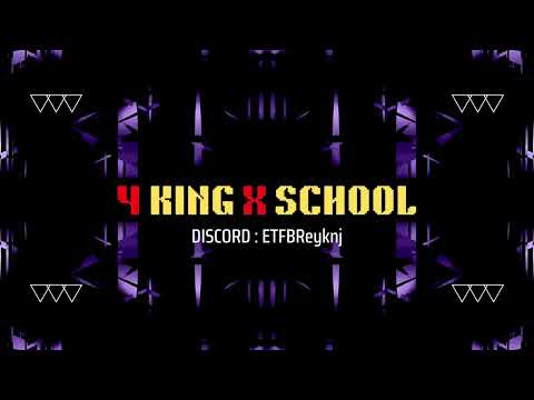4 King X School