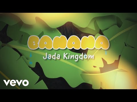 Jada Kingdom - Banana (Official Lyric Video)