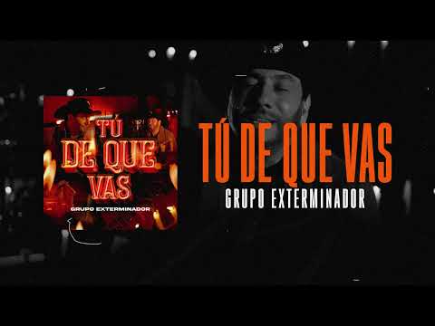 Grupo Exterminador   Tú De Que Vas (Visualizer)