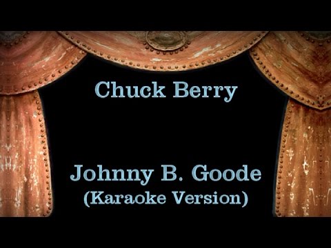 Chuck Berry – Johnny B  Goode – Lyrics (Karaoke Version)