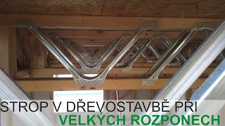 Strop v dřevostavbě při velkých rozponech - řešení z minulého videa