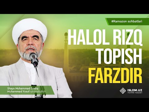 Halol rizq topish farzdir