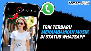Cara Menambahkan Musik Di Status Whatsapp | Trik Whatsapp Terbaru 2025
