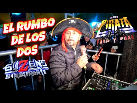 El Rumbo De Los Dos ❤️ Guzens El Imaginante & Sonido Pirata En Unos 15 Años - Aztotoacan Puebla